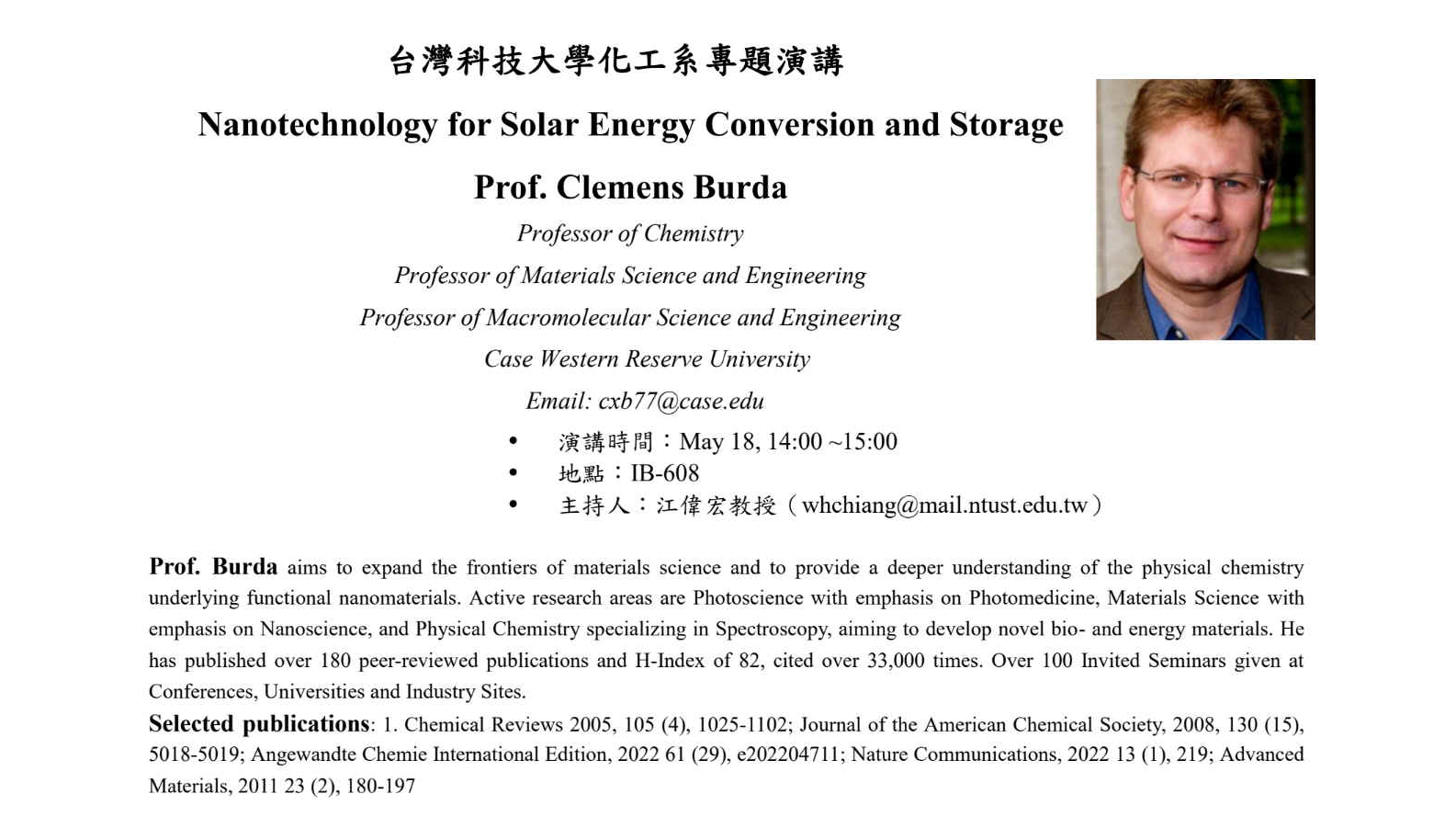 May 18, 14:00 ~15:00 IB-608 Prof. Clemens Burda：Nanotechnology for Solar Energy Conversion and Storage